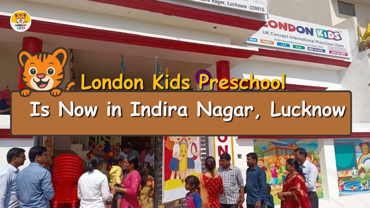 A Parent’s Guide to Choosing the Right Early Learning Center in Lucknow Uttar Pradesh